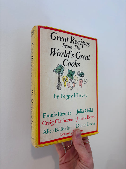 "Great Recipes from the Wolrld's Great Cooks" by Peggy Harvey
